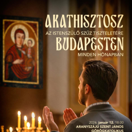 „Üdvözlégy, Istennek szeplőtelen jegyese!” – Akathisztosz himnusz Budapesten 