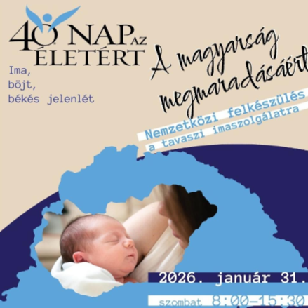 40 nap az életért, a magyarság megmaradásáért – felkészülés a tavaszi imaszolgálatra 