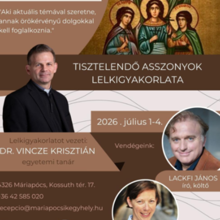 Aktuális és örökérvényű témák – tisztelendő asszonyok lelkigyakorlata lesz Máriapócson