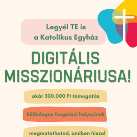 Legyél te is a Katolikus Egyház digitális misszionáriusa – Pályázat fiataloknak